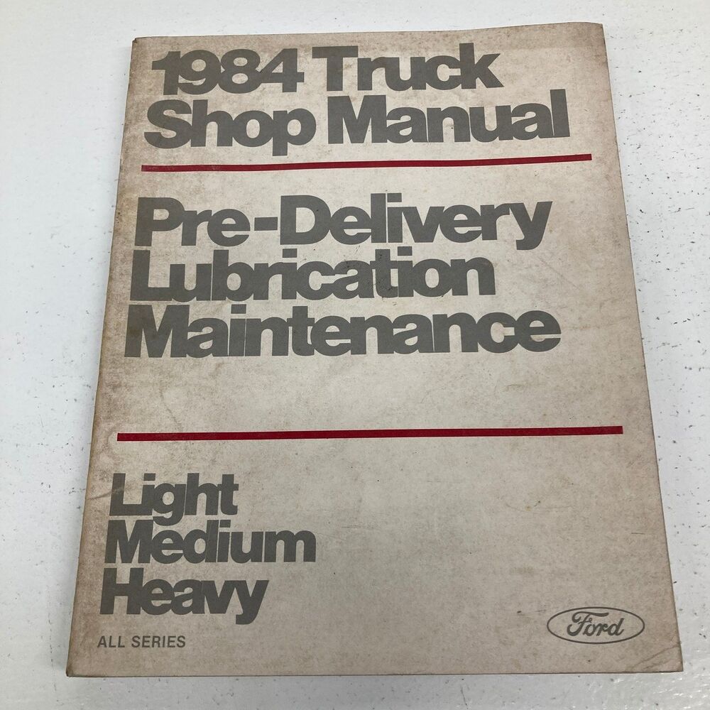 Ford Truck Shop Manual Pre-Delivery Maintenance 1984